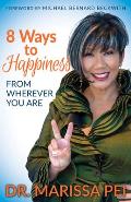 8 Ways to Happiness: From Wherever You Are