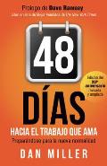 48 D?as Hacia El Trabajo Que AMA (Spanish Edition): Preparando Para La Nueva Normalidad = 48 Days to the Work You Love