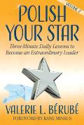 Polish Your Star: Three-Minute Daily Lessons to Become an Extraordinary Leader, Volume Two