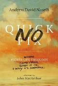 No Quick Fix: Where Higher Life Theology Came From, What It Is, and Why It's Harmful