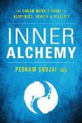 Inner Alchemy The Urban Monks Guide for Happiness Health & Vitality