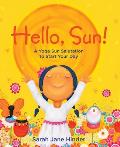 Hello Sun A Yoga Sun Salutation to Start Your Day