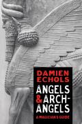 Angels & Archangels A Magicians Guide