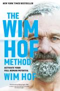 Wim Hof Method Activate Your Full Human Potential