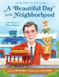 Beautiful Day in the Neighborhood The Poetry of Mister Rogers