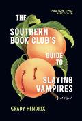 Southern Book Clubs Guide to Slaying Vampires A Novel