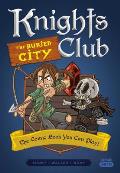 Knights Club The Buried City The Comic Book You Can Play