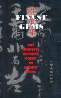 Finest Gems: The Shortest Rhyming Poems of Ancient China