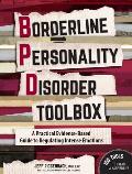 Borderline Personality Disorder Toolbox A Practical Evidence Based Guide to Regulating Intense Emotions