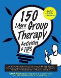 150 More Group Therapy Activities & Tips