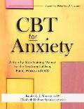 CBT for Anxiety: A Step-By-Step Training Manual for the Treatment of Fear, Panic, Worry and Ocd
