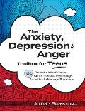 Anxiety Depression & Anger Toolbox for Teens 150 Powerful Mindfulness CBT & Positive Psychology Activities to Manage Emotions