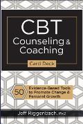 CBT Counseling & Coaching Card Deck: 50 Evidence-Based Tools to Promote Change & Personal Growth