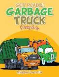 Get Ready! Garbage Truck Coloring Books