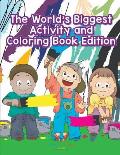 The World's Biggest Activity and Coloring Book Edition