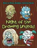 Night of the Drawing Undead: How to Draw Zombies Activity Book
