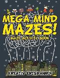 Mega Mind Mazes! Maze Activity Book
