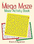 The Mega Maze Collection - Maze Activity Book