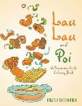 Lau Lau and Poi: A Hawaiian Foods Coloring Book