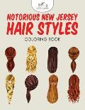 Notorious New Jersey Hair Styles Coloring Book