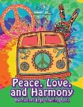 Peace, Love, and Harmony: The Sixties Hippy Coloring Book