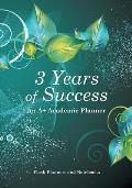 3 Years of Success: An A+ Academic Planner
