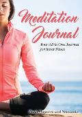 Meditation Journal: Your All in One Journal for Inner Peace