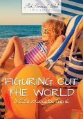 Figuring Out the World: A Kid's Journal for Travel