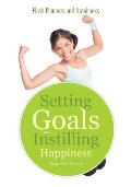 Setting Goals and Instilling Happiness: Daily Goals Planner