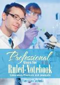 Professional Uses for Ruled-Notebook Laboratory Planners and Journals