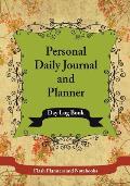 Personal Daily Journal and Planner - Day Log Book