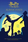 Buffy the Vampire Slayer Slayer Stats The Complete Infographic Guide to All Things Buffy