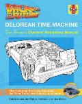 Back to the Future DeLorean Time Machine Owners Workshop Manual