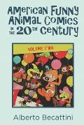 American Funny Animal Comics in the 20th Century: Volume Two