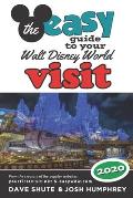 The easy Guide to Your Walt Disney World Visit 2020