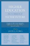 Higher Education as a Bridge to the Future: Proceedings of the 50th Anniversary Meeting of the International Association of University Presidents, wit