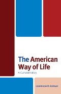 The American Way of Life: A Cultural History