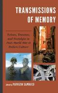 Transmissions of Memory: Echoes, Traumas, and Nostalgia in Post-World War II Italian Culture