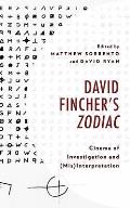 David Fincher's Zodiac: Cinema of Investigation and (Mis)Interpretation