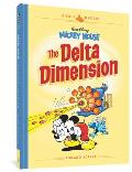Walt Disneys Mickey Mouse The Delta Dimension Disney Masters Volume 1