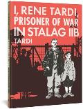 I Rene Tardi Prisoner Of War In Stalag 2B
