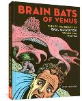 Brain Bats of Venus: The Life and Comics of Basil Wolverton Vol. 2 (1942-1952)