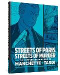 Streets of Paris, Streets of Murder: The Complete Noir of Manchette and Tardi Vol. 2