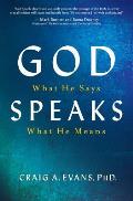 God Speaks: What He Says; What He Means