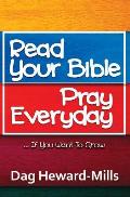 Read Your Bible, Pray Everyday... If you want to grow