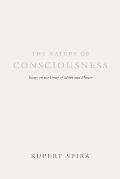Nature of Consciousness Essays on the Unity of Mind & Matter