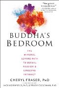 Buddhas Bedroom The Mindful Loving Path to Sexual Passion & Lifelong Intimacy