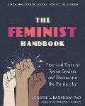Feminist Handbook Practical Tools to Resist Sexism & Dismantle the Patriarchy