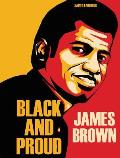 James Brown Black & Proud