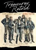 Treasures Retold The Lost Art of Alex Toth